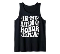 in My Matron of Honor Era Wedding Bridal Party Pride Tank Top