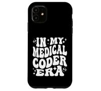In My Medical Coder Era Healthcare Coding Life Case for iPhone 11