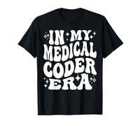 in My Medical Coder Era Healthcare Coding Life T-Shirt