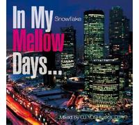 IN MY MELLOW DAYS -SNOWFLAKE-