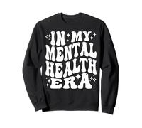 In My Mental Health Era, Self Care, Wellness Journey Sweatshirt