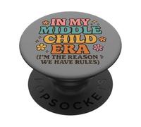 In My Middle Child Era I'm The Reason We Have Rules PopSockets Adhesive PopGrip