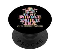 In My Middle Child Era I'm The Reason We Have Rules PopSockets Adhesive PopGrip