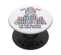 In My Middle Child Era I'm The Reason We Have Rules PopSockets Adhesive PopGrip