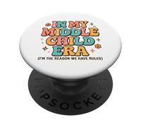 In My Middle Child Era I'm The Reason We Have Rules PopSockets Adhesive PopGrip