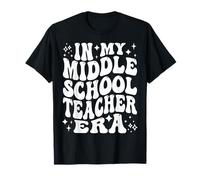 in My Middle School Teacher Era, Funny Teacher Life T-Shirt