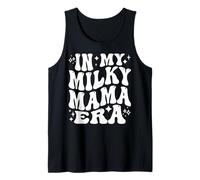 in My Milky Mama Era, Breastfeeding, New Mother Tank Top