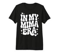 in My Mima Era, Funny Beloved Grandma Nickname Premium T-Shirt