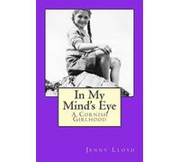 In My Mind's Eye: A Cornish Girlhood