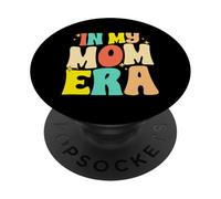 In My Mom Era Mother Mama Parent Mother's Day Motherhood PopSockets Adhesive PopGrip