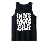 in My Mom Era, Proud Funny Mother Tank Top