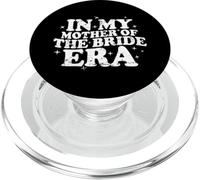 In my Mother of the Bride Era PopSockets PopGrip for MagSafe