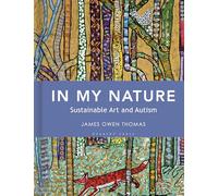 In My Nature: Sustainable Art and Autism