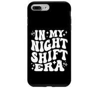 In My Night Shift Era, Nurse Life, Hospital Worker Case for iPhone 7 Plus/8 Plus