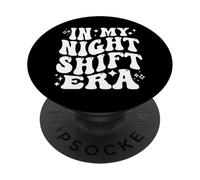In My Night Shift Era, Nurse Life, Hospital Worker PopSockets Adhesive PopGrip