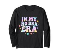 in My No Bra Era Retro 6O'S Feminist Spring Break Boobies Long Sleeve T-Shirt