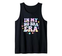 in My No Bra Era Retro 6O'S Feminist Spring Break Boobies Tank Top
