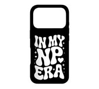 In My NP Era, Nurse Practitioner, Advanced Practice Nurse Case for iPhone 17 Pro
