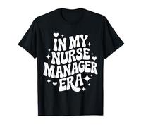 in My Nurse Manager Era, Nursing Leader, Cute RN Supervisor T-Shirt