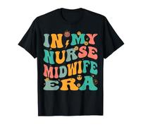 in My Nurse Midwife Era Retro Midwifery Nursing T-Shirt