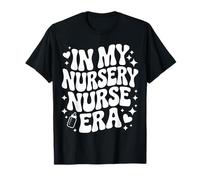 in My Nursery Nurse Era, Newborn Care, Cute Neonatal Nursing T-Shirt