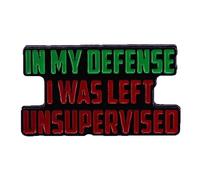 IN MY OEFENSE I WAS LEFT UNSUPERVISED Brooch Metal Badge Funny English Shape Hard Drip Oil Enamel Pin Funny Sarcastic Gift Office Jewellery Gift Fine Costume Decoration