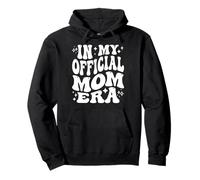 In My Official Mom Era, Pregnancy Announcement Mom To Be Pullover Hoodie