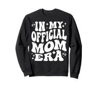 In My Official Mom Era, Pregnancy Announcement Mom To Be Sweatshirt