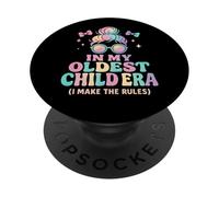 In My Oldest Child Era I Make The Rules - Cute Daughter PopSockets Adhesive PopGrip