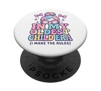 In My Oldest Child Era I Make The Rules - Cute Daughter PopSockets Adhesive PopGrip