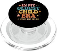 In My Oldest Child Era I Make The Rules - Funny Daughter PopSockets PopGrip for MagSafe
