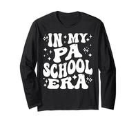 in My PA School Era, Funny Physician Assistant Student Long Sleeve T-Shirt