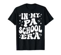 in My PA School Era, Funny Physician Assistant Student T-Shirt