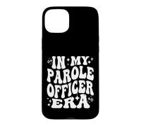 In My Parole Officer Era, Criminal Justice Supervision Life Case for iPhone 15 Plus