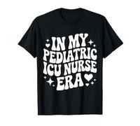 in My Pediatric ICU Nurse Era, Funny PICU Nursing, Peds RN T-Shirt