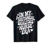 in My Peritoneal Dialysis Nurse Era, PD RN, Nephrology RN T-Shirt
