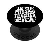 In My Physics Teacher Era, Funny Science Educator PopSockets Adhesive PopGrip
