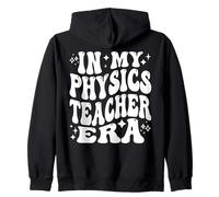 In My Physics Teacher Era, Funny Science Educator Zip Hoodie