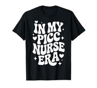 in My PICC Nurse Era, Vascular Access, RN Infusion Therapy T-Shirt