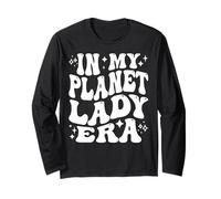 in My Planet Lady Era, Space Girl, Cosmic Female Long Sleeve T-Shirt