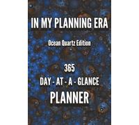 In My Planning Era, Ocean Quartz Edition: Fuel Your Goals With Inspired Structure and Colorful Intention Using This Day to a Page Planner | 365 pages, 6 x 9 inches
