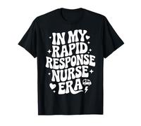 in My Rapid Response Nurse Era, RRT, Critical Care Nursing T-Shirt