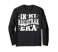 in My Registrar Era, Funny School College Staff Long Sleeve T-Shirt