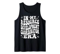 in My Resource Development Coordinator Era, Grant Writer Tank Top