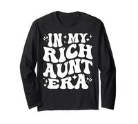 in My Rich Aunt Era, Funny Wealthy Auntie Life Long Sleeve T-Shirt