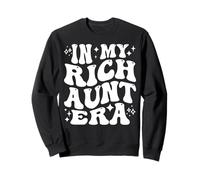 In My Rich Aunt Era, Funny Wealthy Auntie Life Sweatshirt