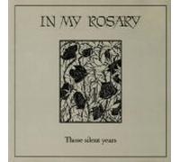 In My Rosary - Those Silent Years (US Import)