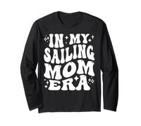 in My Sailing Mom Era, Boat Lover, Yacht Captain Mother Long Sleeve T-Shirt