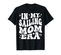 in My Sailing Mom Era, Boat Lover, Yacht Captain Mother T-Shirt