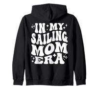 In My Sailing Mom Era, Boat Lover, Yacht Captain Mother Zip Hoodie